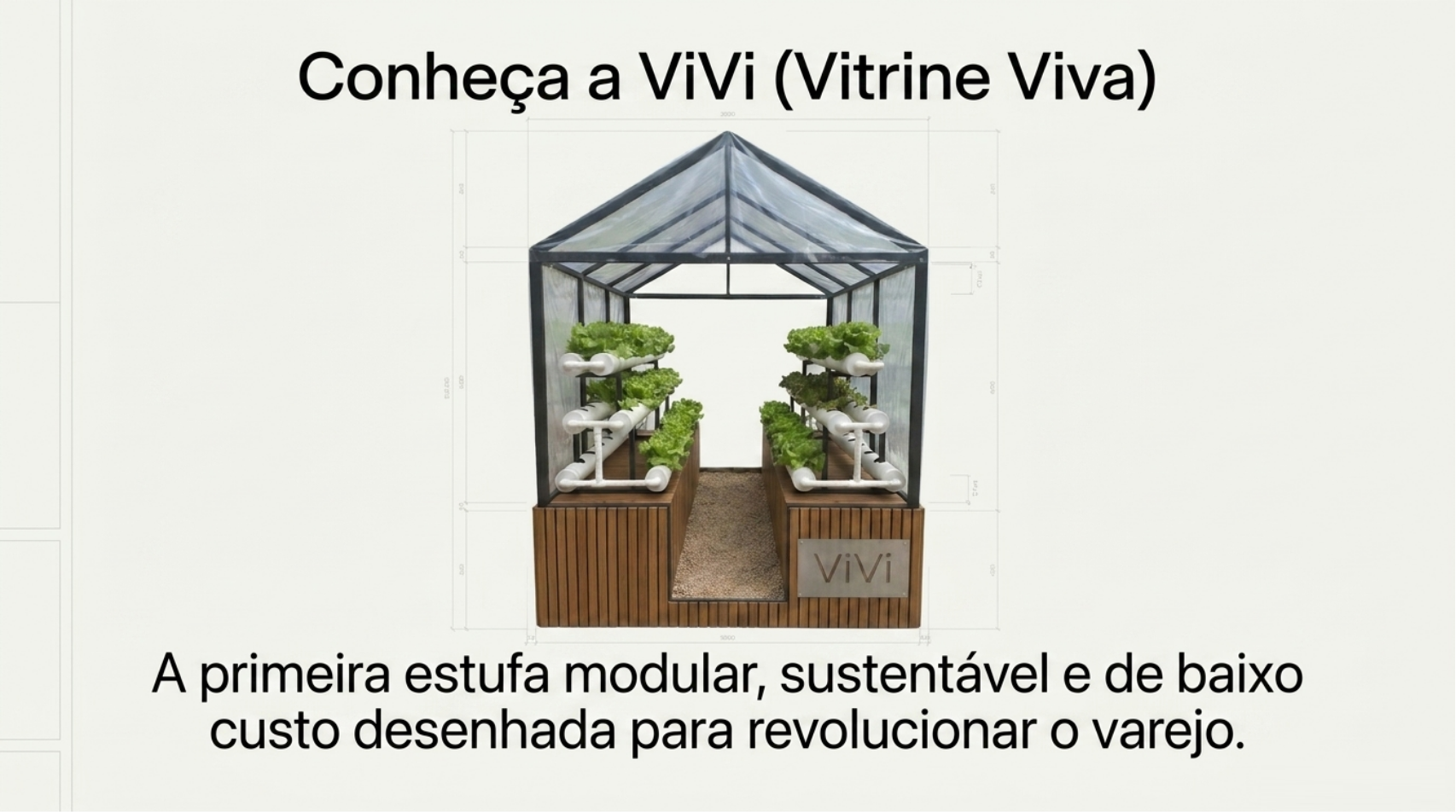 Detalhe do sistema de capilaridade e reservatório de água na base da ViVi